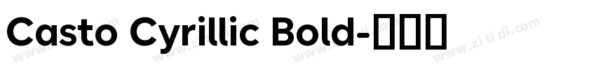 Casto Cyrillic Bold字体转换 Casto Cyrillic Bold字体转换